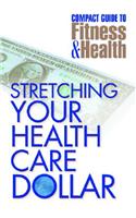 Stretching Your Health Care Dollar