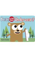 Bear, Do You Wear Underwear?