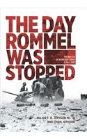 The Day Rommel Was Stopped