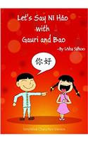 Lets say Ni Hao with Gauri and Bao