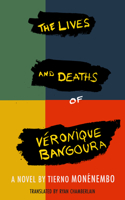 Lives and Deaths of Véronique Bangoura