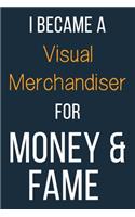 I Became A Visual Merchandiser For Money & Fame