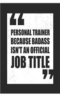 Personal Trainer Because Badass Isn't an Official Job Title