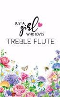 Just A Girl Who Loves Treble Flute