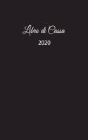 Libro di Cassa 2020: libro di cassa chiaro per la contabilità o come libro di bilancio - il diario delle vostre finanze - formato A5 con 120 pagine numerate- pianificato