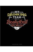 My Drinking Team Has A Basketball Problem