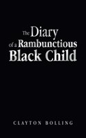 Diary of a Rambunctious Black Child