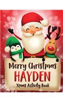 Merry Christmas Hayden: Fun Xmas Activity Book, Personalized for Children, perfect Christmas gift idea