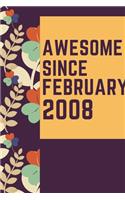 Awesome Since February 2008 Notebook Birthday Gift: Lined Notebook / Journal Gift, 120 Pages, 6x9, Soft Cover, Matte Finish