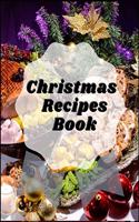 Christmas Recipes Book: Awesome Christmas Recipes Blank & empty journal for the winter holiday season to write in, collect your favorite Christmas recipes