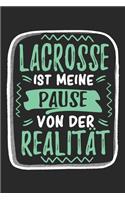 Lacrosse Ist Meine Pause Von Der Realität