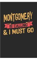 Montgomery is calling & I must go