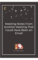 Meeting Notes From Another Meeting That Could Have Been an Email: Premium Lined Notebook for chritsmas