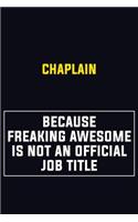 Chaplain Because Freaking Awesome Is Not An Official Job Title