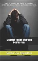 5 Simple Tips to Help with Depression by Santha Cruz Jaganathan