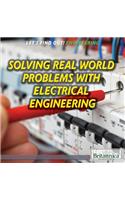 Solving Real-World Problems with Electrical Engineering