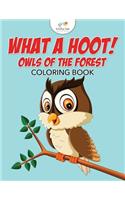 What a Hoot! Owls of the Forest Coloring Book