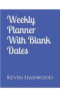 Weekly Planner With Blank Dates