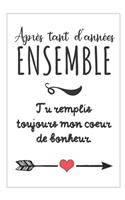 Après Autant D'Années Ensemble, Carnet De Notes: Idée Cadeau D´Anniversaire De Mariage, Pour femme, Pour Homme, Pour Célébrer L'Anniversaire De Votre Union