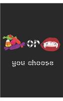 Candy or Bite - You Choose: Notebook A5 Size, 6x9 inches, 120 lined Pages, Happy Halloween Notebook Spooky Funny Quote Vampire Vampires