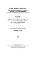 Banking industry perspectives on the Obama administration's financial regulatory reform proposals