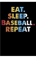 Eat.Sleep.Baseball.Repeat.: Personal Planner 24 month 100 page 6 x 9 Dated Calendar Notebook For 2020-2021 Academic Year