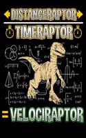 Distanceraptor / Timeraptor = Velociraptor: Dinosaur Mathematics Blank Sketchbook to Draw and Paint (110 Empty Pages, 8.5" x 11")