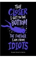 Scuba Diver's Notes - Closer To The Bottom: Funny Diving Notebook For Scuba Divers Journal Diary Planner (Ruled Paper, 120 Lined Pages, 6" x 9") Perfect Gift For Freediver Skin Diver Deep Divi