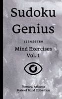 Sudoku Genius Mind Exercises Volume 1: Pinetop, Arizona State of Mind Collection