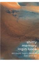 Shitty Memory Login Book: Internet Account & Password Details for The Elderly & Forgetful - 6x9 inch 300 Entry Logbook - Earth & Ocean - Abstract Oil Painting Series