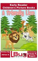 Friendly Lion - Early Reader - Children's Picture Books