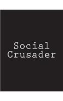Social Crusader: Notebook Large Size 8.5 x 11 Ruled 150 Pages