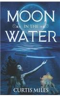 Moon in the Water