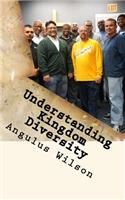 Understanding Kingdom Diversity: What I Wish You Knew