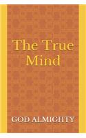The True Mind
