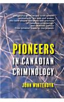 Pioneers in Canadian Criminology