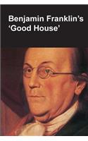 Benjamin Franklin's Good House (National Parks Handbook Series)