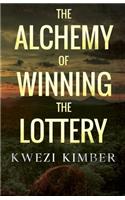 The Alchemy of Winning the Lottery