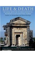 Life and Death in Asia Minor in Hellenistic, Roman and Byzantine Times