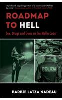 Roadmap to Hell: Sex, Drugs and Guns on the Mafia Coast