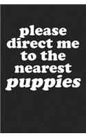 Please Direct Me to the Nearest Puppies