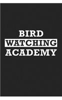Bird Watching Academy: A 6x9 Inch Matte Softcover Journal Notebook with 120 Blank Lined Pages