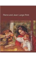 Pierre and Jean: Large Print