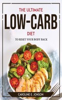 The Ultimate Low-Carb Diet