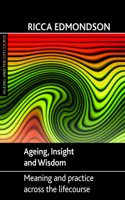 Ageing, Insight and Wisdom