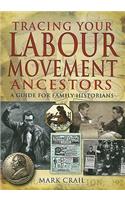 Tracing Your Labour Movement Ancestors: A Guide for Family Historians