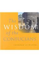 The Wisdom of the Confucians