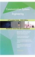Communication Systems Engineering A Complete Guide - 2020 Edition