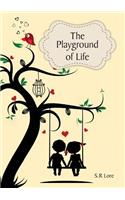 The Playground of Life