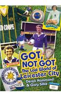 Got, Not Got: Leicester City